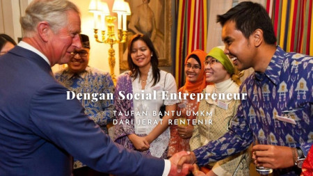 Dengan Social Entrepreneur, Taufan Bantu UMKM dari Jerat Rentenir