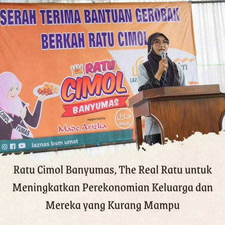 Ratu Cimol Banyumas, The Real Ratu untuk Meningkatkan Perekonomian Keluarga dan Mereka yang Kurang Mampu